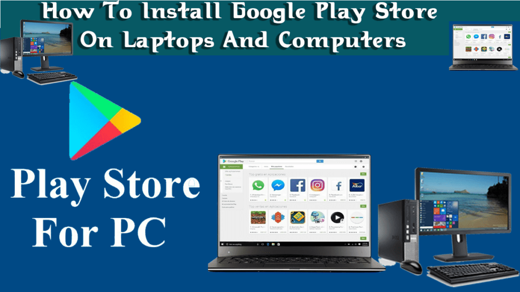How To Install Google Play Store On Laptops And Computers 1