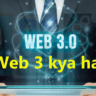 Web 3 kya hai | What Is Web 3.0 in hindi | Key Features of Web 3 in hindi