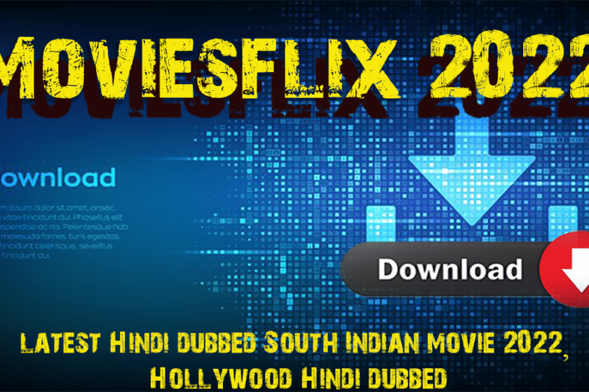 Moviesflix 2022 720p and 480p Movies Download Website